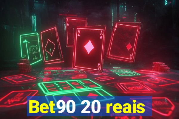 Bet90 20 reais